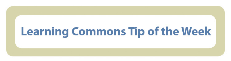 Learning Commons Tip
